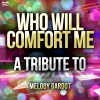 Ameritz Top Tributes - Who Will Comfort Me