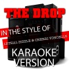 Ameritz Audio Karaoke《The Drop (In the Style of Lethal Bizzle and Cherri Voncelle)(Karaoke Version)》[MP3/LRC]