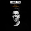 Guru Randhawa - I Like You