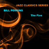 bill perkins - Whistle While You Work