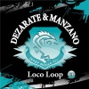 Dezarate、Michael Manzano - Loco Loop (Original Mix)