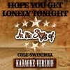 Ameritz Karaoke Entertainment - Hope You Get Lonely Tonight (In the Style of Cole Swindell)(Karaoke Version)