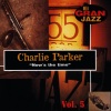 Charlie Parker - Now's the Time