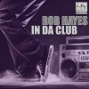 Rob Hayes《In da Club》[MP3/LRC]