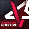 Robbie Pope、BeatsZone Publishing《Notice Me》[MP3/LRC]