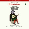 Chorus of La Scala, Milan、orchestra of la scala、Maria Callas、giuseppe di stefano - Il Trovatore: Act I, Scene I, 