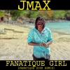 JmaX - Fanatique Girl (Fanatique Zouk Remix)