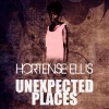 Hortense Ellis - Unexpected Places