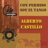 Alberto Castillo - Con Permiso Soy el Tango (Album Version)