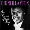 Turner Layton - As Time Goes By