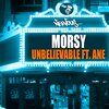 Morsy、Ane - Unbelievable (Original Mix)