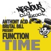 anthony acid、brutal bill、function - Time (Build Up Mix)