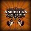 American Country Hits - Kiss A Girl