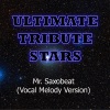 Ultimate Tribute Stars (终极明星致敬) - Alexandra Stan - Mr. Saxobeat (Vocal Melody Version)