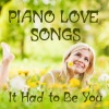 Pianissimo Brothers - It Had to Be You
