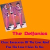 The Delfonics - Close Encounter of the Love Kind