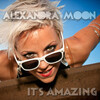 Alexandra Moon - It's Amazing (Extended Mix)