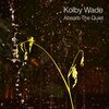 Kolby Wade - Inside the Kings Chamber