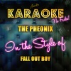 Ameritz Top Tracks - The Phoenix (In the Style of Fall out Boy)