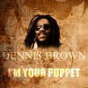 Dennis Brown《I'm Your Puppet》[MP3/LRC]