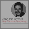 john mccormack《Keep the Home-Fires Burining》[MP3/LRC]