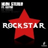 Neon Stereo - Rockstar (Original Mix)