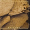 Madeleine - At First
