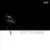 Gavio - Born to Sleep