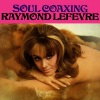 Raymond LeFevre - Soul Coaxing (Ame Caline)