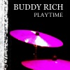 buddy rich《Playtime》[MP3/LRC]