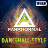 Paranormal Attack - Dancehall Style