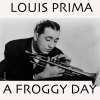Louis Prima - On The Sunny Side of The Street; Exactly like you
