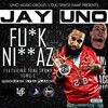 Jay Uno、Tone Trump、Yung C - F**k Niggaz