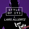 Style of Eye、Lars Allertz - Love Looks (Extended Edit)