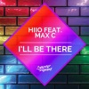 HIIO、Max'C - I'll Be There (Club Mix)