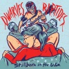 the dwarves、The Riptides - Dwarves - The Band That Wouldn't Die
