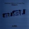 Matthias Hilbronn、Inaya Day《I Made It (Matty's II Deep Radio)》[MP3/LRC]