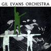 the gil evans orchestra - Chant Of The Weed