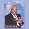 Dr. Oscar Lane、Jr. - What I Need