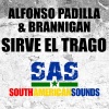 Brannigan、Alfonso Padilla《Sirve El Trago (Original Mix)》[MP3/LRC]