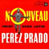 perez prado & his orchestra - The Twist of Hava Nageela