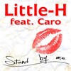 Little-H、Caro - Stand by me 2.1 (Liitle H Ragga Radio Version)