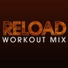 Power Music Workout - Reload (Workout Remix Radio Edit)