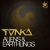 dj tonka《Aliens (Original)》[MP3/LRC]