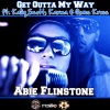 Abie Flinstone、Karma、Kaliq Scott、Qwes Kross - Get Outta My Way (FTW Radio Edit)