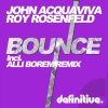 John Acquaviva、Roy RosenfelD - Bounce (Original Mix)