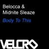 Belocca & Soneec - Body to This (Original Mix)