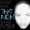 Lucius Lowe《That Night (Lucius Lowe Original Mix)》[MP3/LRC]