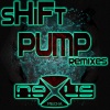 Shift - Pump (deliriant remix)