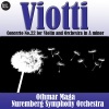 Othmar Maga、Nuremberg Symphony Orchestra - Concerto No.22 for Violin & Orchestra in A Minor: I. Allegro